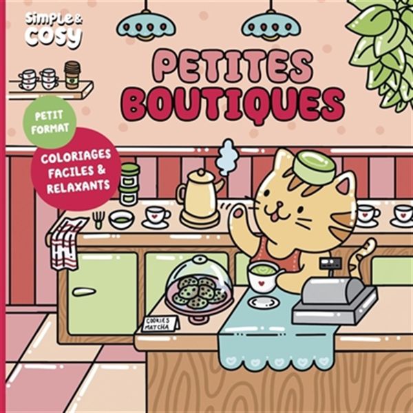 Petites boutiques - Coloriages faciles et relaxants