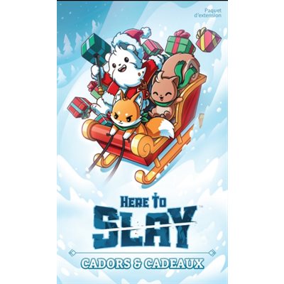 Here to Slay - Cadors et cadeaux (Ext) (Fr)