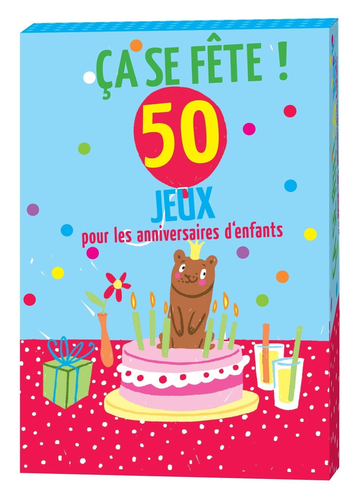 Ça se fête! - 50 jeux pour les anniversaires d'enfants (Fr) - La Ribouldingue