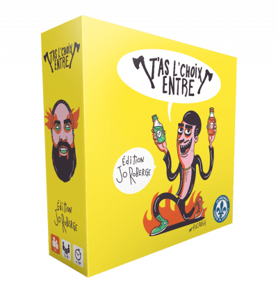 T'as l'chois entre - Edition Jo Roberge (Fr) - La Ribouldingue