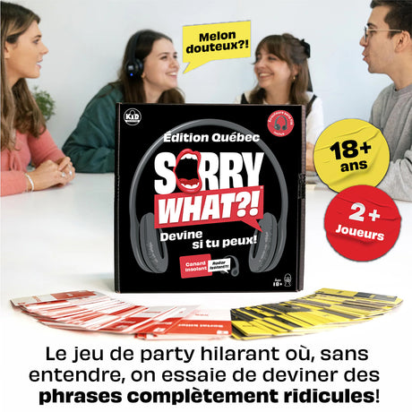 Sorry What?! - Édition Québec (Fr)
