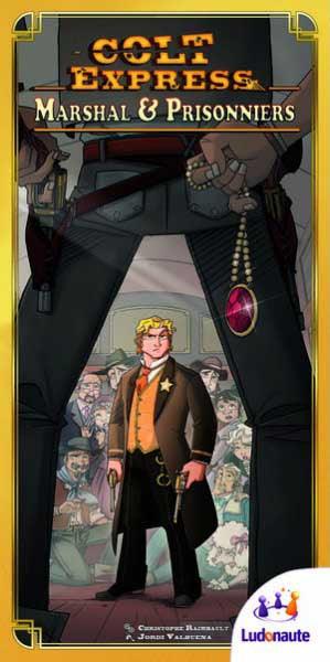 Colt Express - Marshall et Prisonniers (Ext) (Fr) - La Ribouldingue