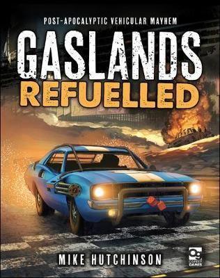 Gaslands: Refuelled - Post-Apocalyptic Mayhem (Ang) - La Ribouldingue